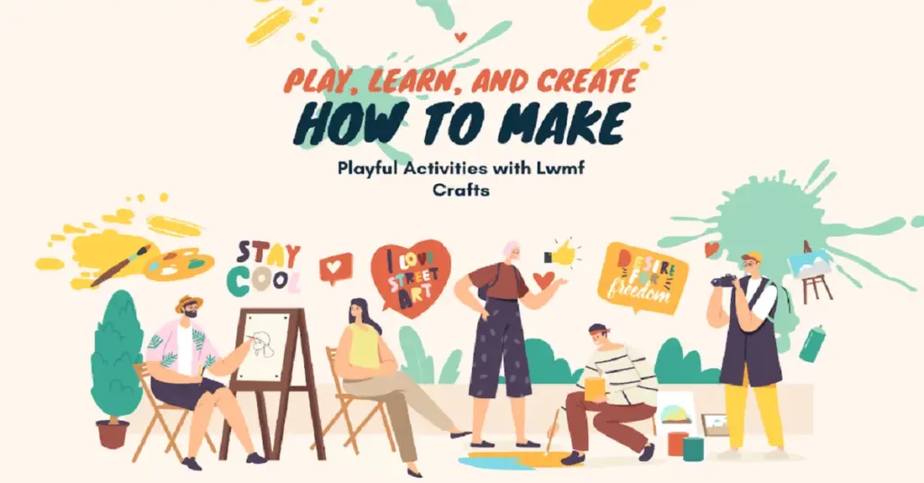 how to make playful activities lwmfcrafts