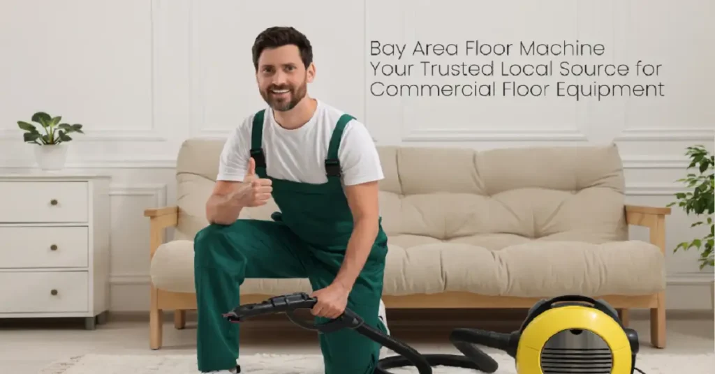 Bay Area Floor Machine